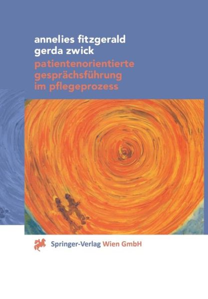 Cover for Annelies Fitzgerald · Patientenorientierte Gesprachsfuhrung Im Pflegeprozess (Hardcover Book) [2001 edition] (2001)