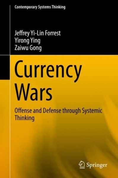 Cover for Jeffrey Yi-Lin Forrest · Currency Wars (Book) [1st ed. 2018 edition] (2017)