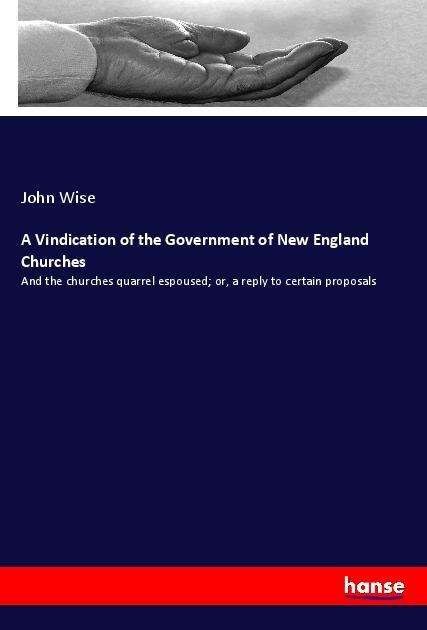 Cover for Wise · A Vindication of the Government of (Buch)