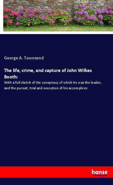 Cover for Townsend · The life, crime, and capture o (Book)