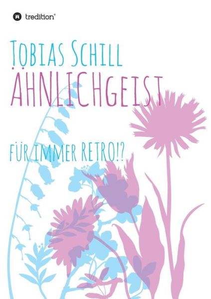 Cover for Schill · ÄHNLICHgeist (Book) (2020)