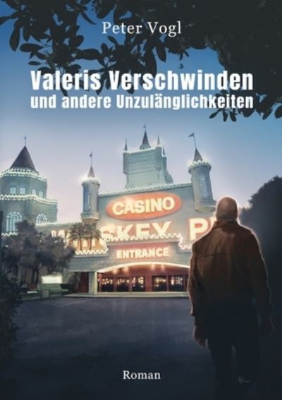 Cover for Peter Vogl · Valeris Verschwinden und andere Unzulanglichkeiten (Paperback Book) (2021)