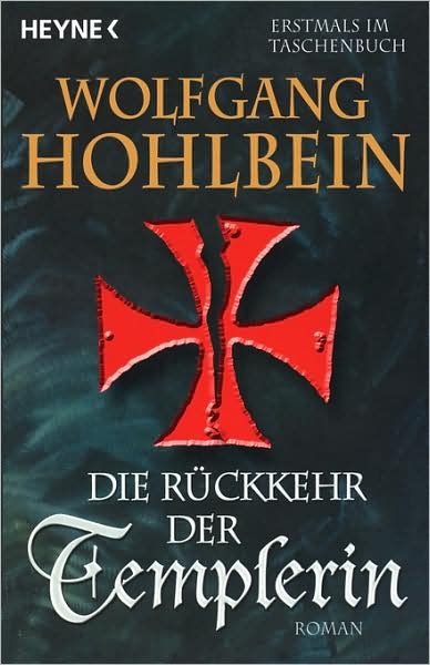 Cover for Wolfgang Hohlbein · Heyne.47064 Hohlbein.Rückkehr d.Templer (Bog)