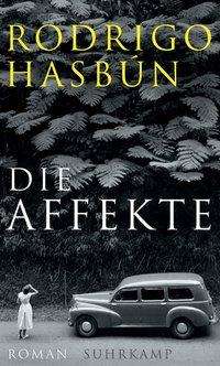 Cover for Hasbún · Die Affekte (Book)