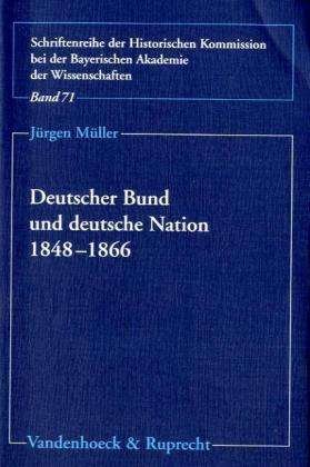 Cover for Jurgen Muller · Deutscher Bund und deutsche Nation 18481866 (Paperback Book) (2005)