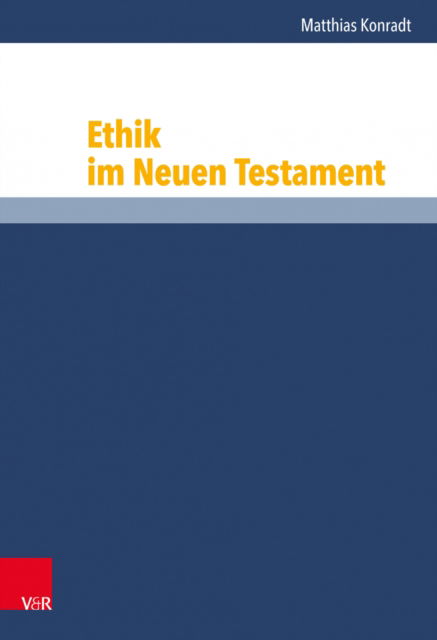 Cover for Matthias Konradt · Ethik im Neuen Testament (Hardcover Book) (2022)