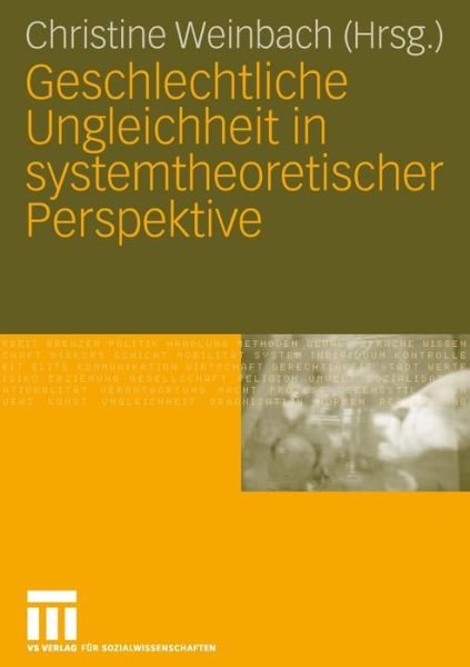 Cover for 9783531904023 · Geschlechtliche Ungleichheit in Systemtheoretischer Perspektive (Paperback Bog) [2007 edition] (2007)
