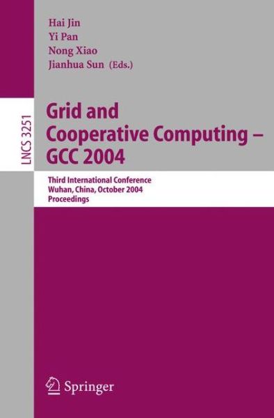 Cover for H Jin · Grid and Cooperative Computing, Gcc 2004: Third International Conference, Wuhan, China, October 21-24, 2004, Proceedings - Lecture Notes in Computer Science (Paperback Book) (2004)