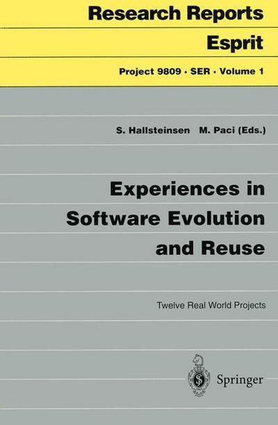 Cover for Svein Hallsteinsen · Experiences in Software Evolution and Reuse: Twelve Real World Projects - Project 9809.SER (Paperback Book) [Softcover reprint of the original 1st ed. 1997 edition] (1997)