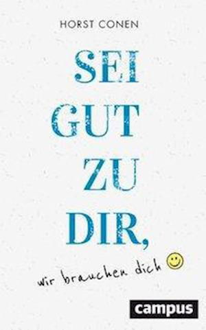 Cover for Conen · Sei gut zu dir, wir brauchen dich (Buch)