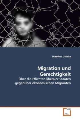 Migration und Gerechtigkeit - Gädeke - Książki -  - 9783639111644 - 