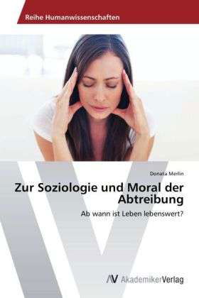 Zur Soziologie und Moral der Abt - Merlin - Livres -  - 9783639450644 - 8 août 2012