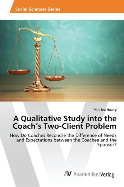 A Qualitative Study into the Coac - Huang - Livros - - 9783639872644 - 26 de outubro de 2015