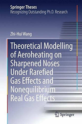 Cover for Zhi-Hui Wang · Theoretical Modelling of Aeroheating on Sharpened Noses Under Rarefied Gas Effects and Nonequilibrium Real Gas Effects - Springer Theses (Gebundenes Buch) [2015 edition] (2014)