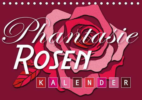 Cover for Design · Phantasie-Rosen (Tischkalender 2 (Buch)