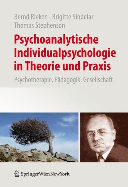 Cover for Bernd Rieken · Psychoanalytische Individualpsychologie in Theorie und Praxis: Psychotherapie, Padagogik, Gesellschaft (Hardcover Book) (2011)