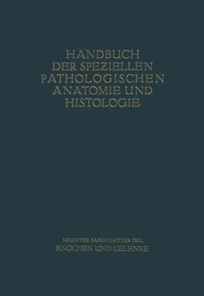 Cover for G Axhausen · Knochen Und Gelenke - Handbuch Der Speziellen Pathologischen Anatomie Und Histolog (Paperback Book) [Softcover Reprint of the Original 1st 1937 edition] (1937)