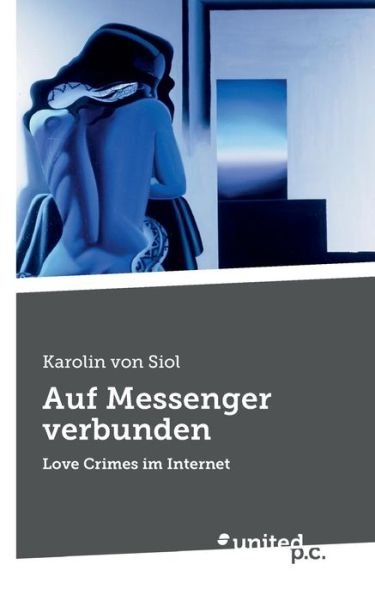 Cover for Karolin Von Siol · Auf Messenger verbunden: Love Crimes im Internet (Taschenbuch) (2020)