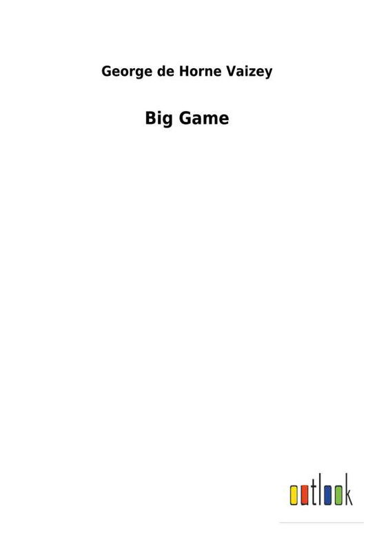 Cover for Vaizey · Big Game (Book) (2018)