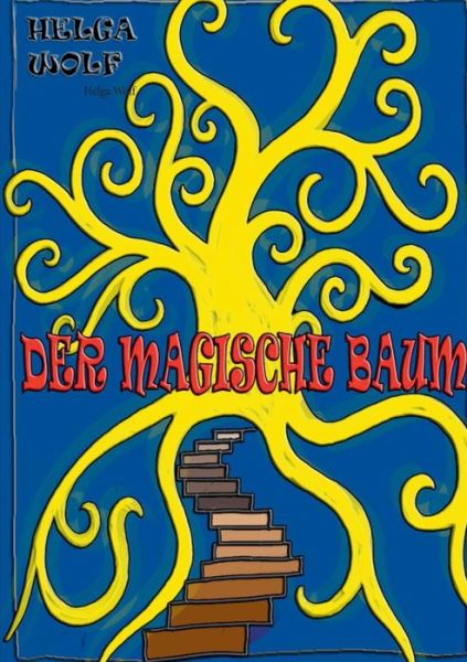 Cover for Helga Wolf · Der Magische Baum (Paperback Book) [German edition] (2014)