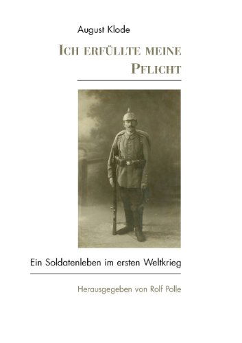 Cover for August Klode · Ich Erfullte Meine Pflicht (Paperback Book) [German edition] (2014)