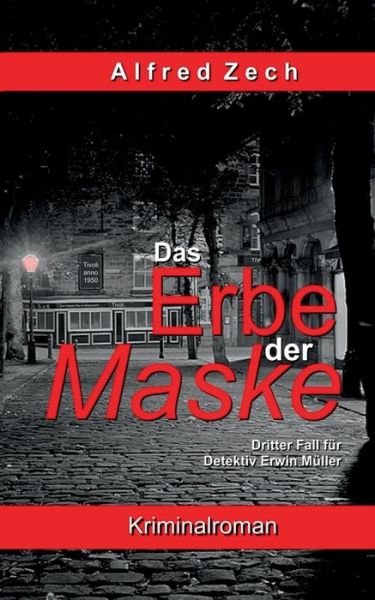 Cover for Zech · Das Erbe der Maske (Buch) (2019)