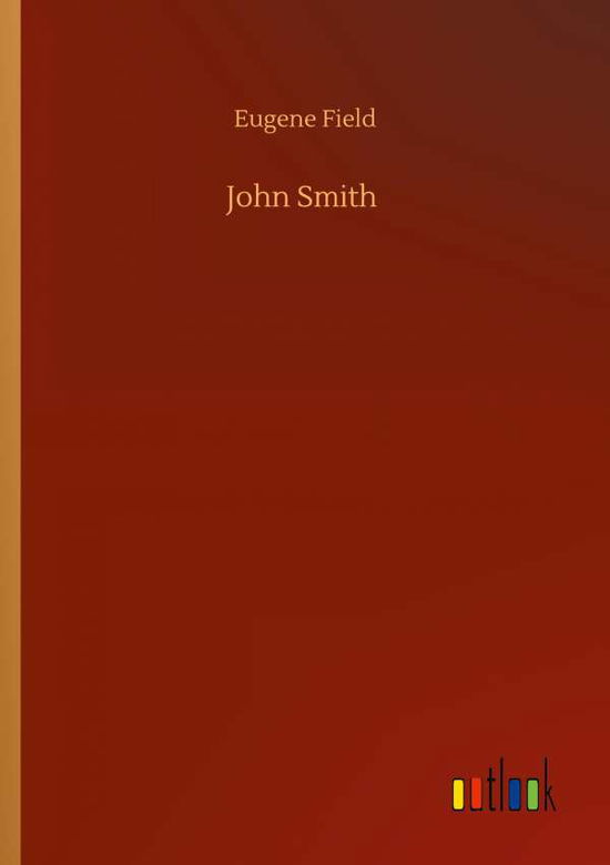 Cover for Eugene Field · John Smith (Pocketbok) (2020)