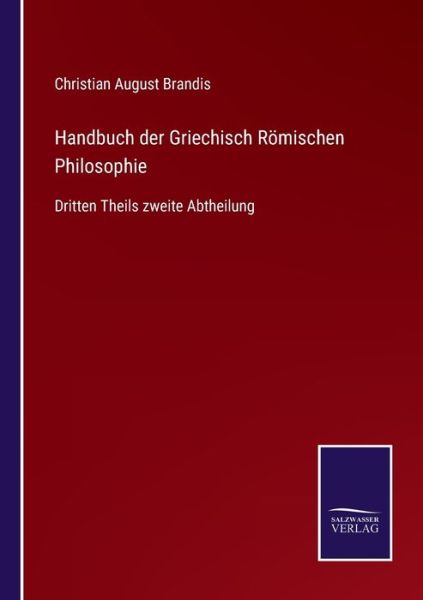 Cover for Christian August Brandis · Handbuch der Griechisch Roemischen Philosophie (Paperback Book) (2021)