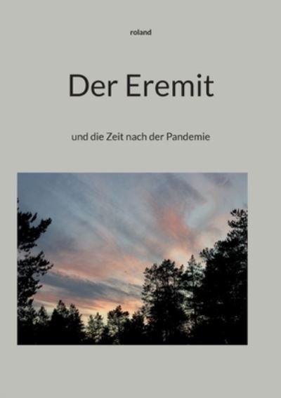 Cover for Ro Land · Der Eremit (Pocketbok) (2022)
