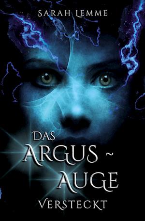 Cover for Sarah Lemme · Das Argus-Auge: Versteckt (Book) (2023)