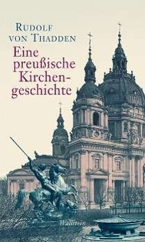 Cover for Thadden · Eine preußische Kirchengeschich (Bog)
