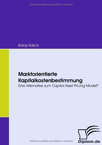 Cover for Koray Külcür · Marktorientierte Kapitalkostenbestimmung: Eine Alternative Zum Capital Asset Pricing Model? (Pocketbok) [German edition] (2008)