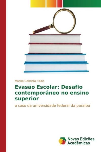 Cover for Fialho · Evasão Escolar: Desafio contempo (Buch) (2015)