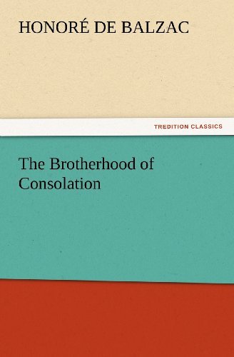 Cover for Honoré De Balzac · The Brotherhood of Consolation (Tredition Classics) (Paperback Book) (2011)