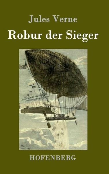 Robur Der Sieger - Jules Verne - Bøker - Hofenberg - 9783843077644 - 19. august 2015