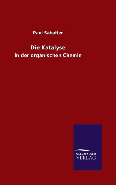 Cover for Paul Sabatier · Die Katalyse (Hardcover Book) (2015)