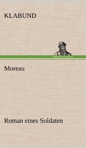 Cover for Klabund · Moreau (Hardcover bog) [German edition] (2012)