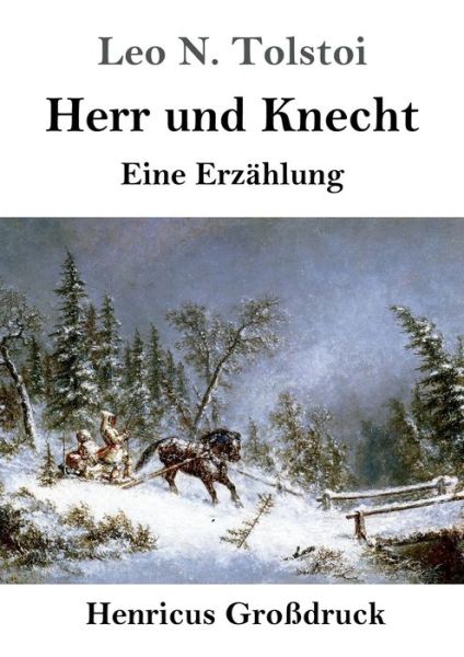 Cover for Leo N Tolstoi · Herr und Knecht (Grossdruck) (Paperback Book) (2019)