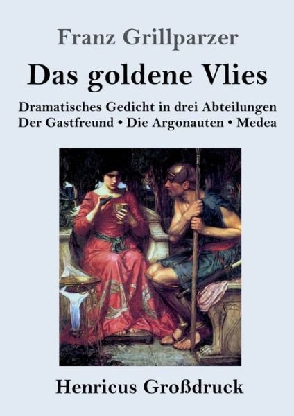 Cover for Franz Grillparzer · Das goldene Vlies (Grossdruck) (Taschenbuch) (2019)
