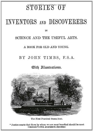 Cover for John Timbs · Stories of Inventors and Discoverers in Science and the Useful Arts (Paperback Book) [German edition] (2012)
