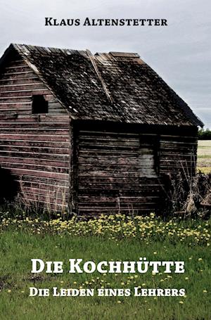 Cover for Klaus Altenstetter · Die Kochhütte (Paperback Book) (2010)