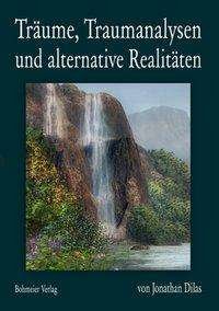 Cover for Jonathan Dilas · TrÃ¤ume, Traumanalysen und alternative RealitÃ¤ten (Taschenbuch) (2008)