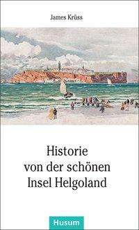 Cover for Krüss · Historie von der schönen Insel He (Book)