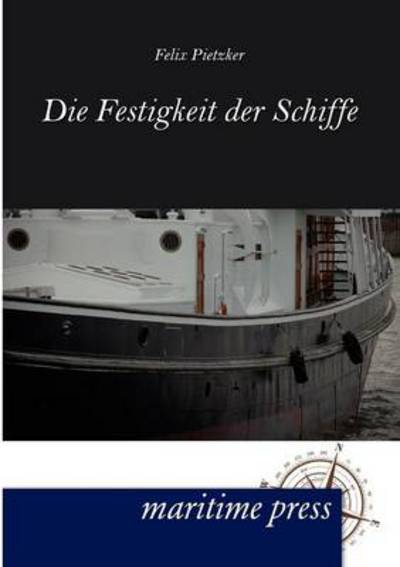 Cover for Felix Pietzker · Festigkeit Der Schiffe (Paperback Book) [German, 2. Auflage. edition] (2012)