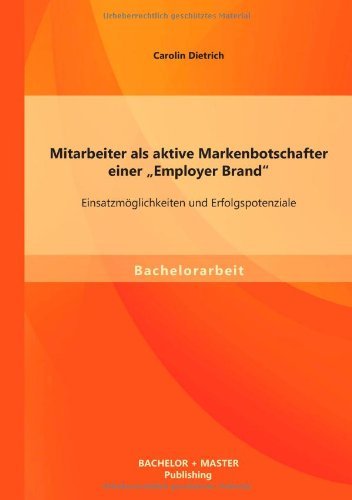 Cover for Carolin Dietrich · Mitarbeiter Als Aktive Markenbotschafter Einer Employer Brand&quot;: Einsatzmöglichkeiten Und Erfolgspotenziale (Taschenbuch) [German edition] (2014)