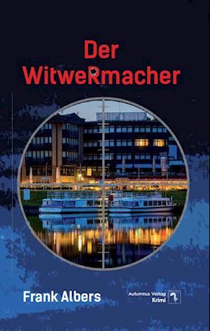 Der Witwermacher - Frank Albers - Books - Autumnus Verlag - 9783964480644 - June 26, 2024