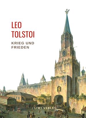 Cover for Leo Tolstoi · Leo Tolstoi: Krieg und Frieden. Vollständige Neuausgabe (Paperback Book) (2022)