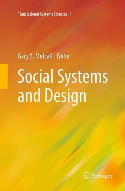 Social Systems and Design - Translational Systems Sciences (Paperback Bog) [Softcover reprint of the original 1st ed. 2014 edition] (2016)