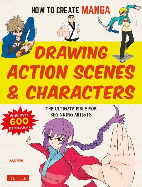 Cover for Shikata Shiyomi · How to Create Manga: Drawing Action Scenes and Characters: The Ultimate Bible for Beginning Artists (With Over 600 Illustrations) - How To Create Manga Guides (Paperback Book) (2020)