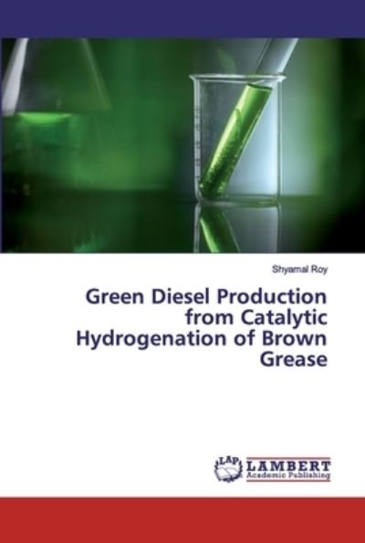 Cover for Roy · Green Diesel Production from Cataly (Bog) (2019)